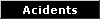 Acidents