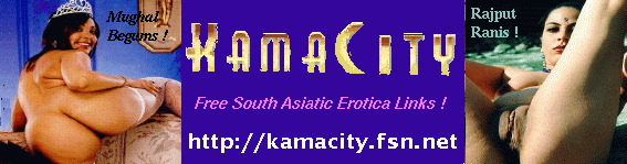 KAMACITY FREE SOUTH ASIATIC EROTICA LINKS