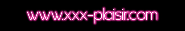 www.xxx-plaisir.com